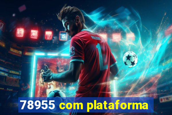 78955 com plataforma